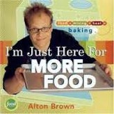 Alton Brown I'm Just Her…